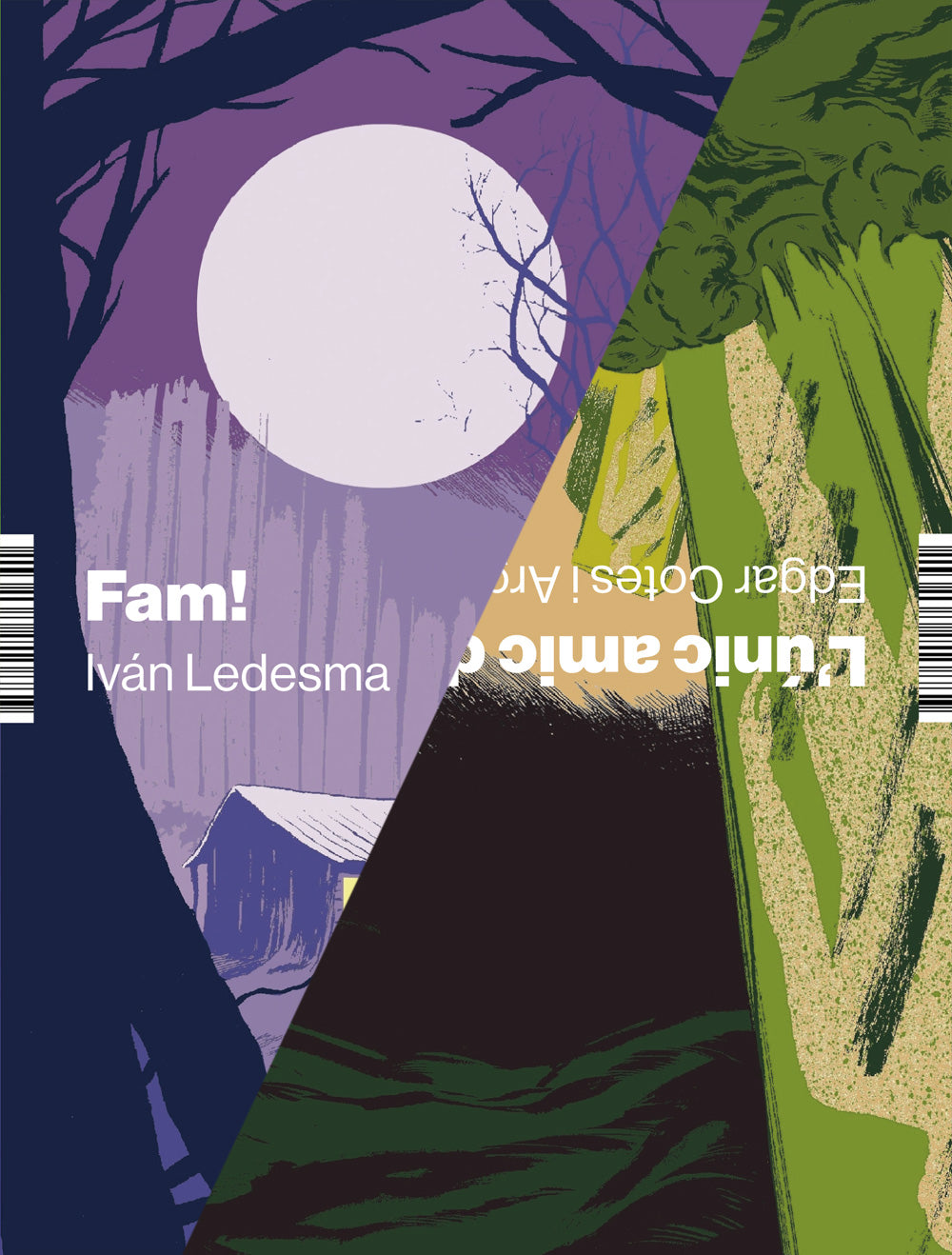 Fam! / L'únic amic del foc